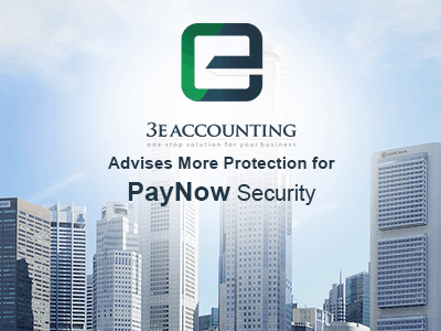 3E Accounting Advises More Protection in Place for PayNow Security