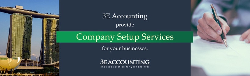 3E Accounting provide Company Setup Services for your businesses in Singapore