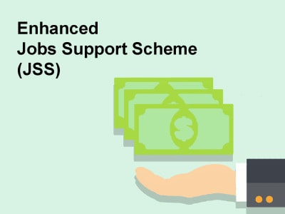 Enhanced Jobs Support Scheme (JSS)