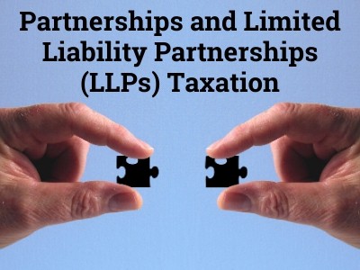 Partnerships and Limited Liability Partnerships (LLPs) Taxation