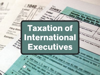 Taxation of International Executives