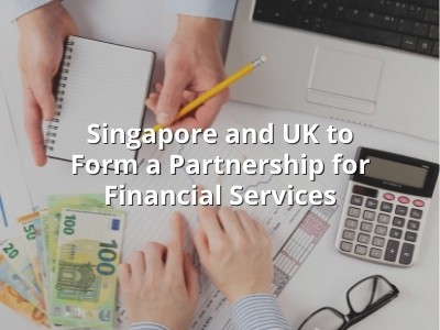 Singapore and UK to Form a Partnership for Financial Services