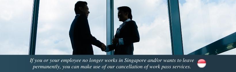 Cancellation of Work Pass Services in Singapore