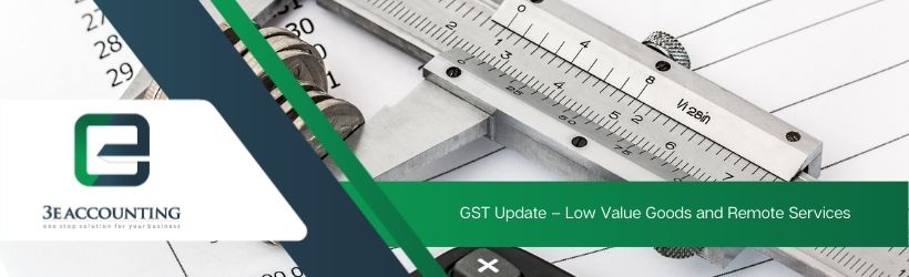 GST Update – Low Value Goods and Remote Services