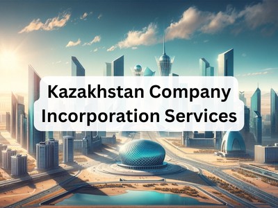 Kazakhstan Company Incorporation Services
