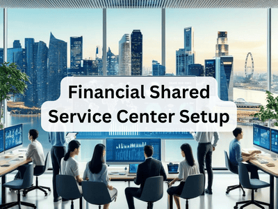 Financial Shared Service Center Setup