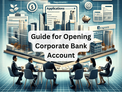 Guide for Opening Corporate Bank Account