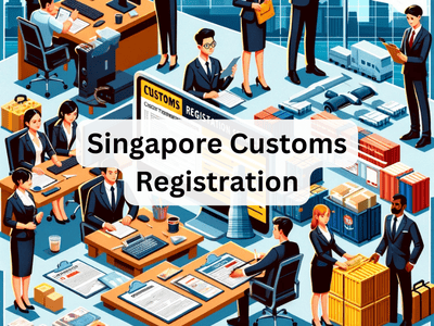 Singapore Customs Registration