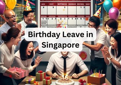 Birthday Leave in Singapore