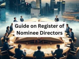 Guide On Register Of Nominee Directors Amendment Of Companies Act