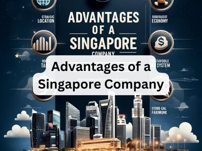 Advantages of a Singapore Company