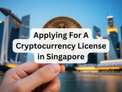 Applying For A Cryptocurrency License in Singapore