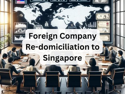 Foreign Company Re-domiciliation to Singapore