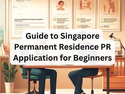 Guide to Singapore Permanent Residence PR Application for Beginners