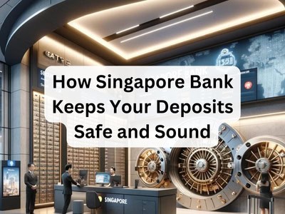 How Singapore Bank Keeps Your Deposits Safe and Sound