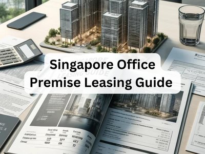 Singapore Office Premise Leasing Guide