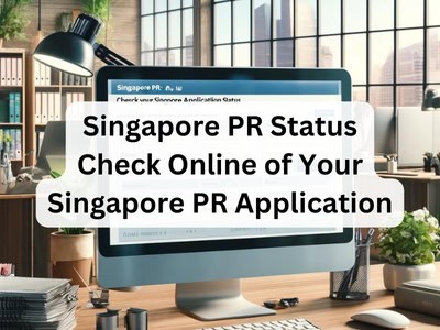 Singapore PR Status Check Online of Your Singapore PR Application