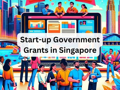 Start-up Government Grants in Singapore