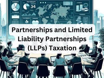 Partnerships and Limited Liability Partnerships (LLPs) Taxation