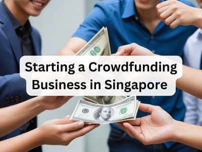 Starting a Crowdfunding Business in Singapore