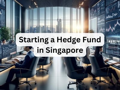 Starting a Hedge Fund in Singapore