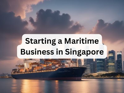 Starting a Maritime Business in Singapore