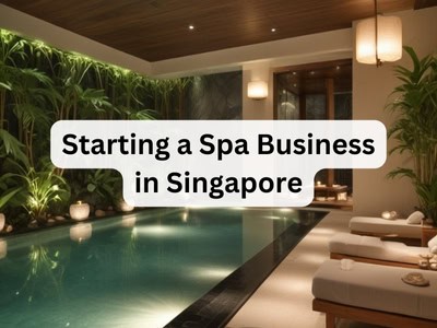 Starting a Spa Business in Singapore