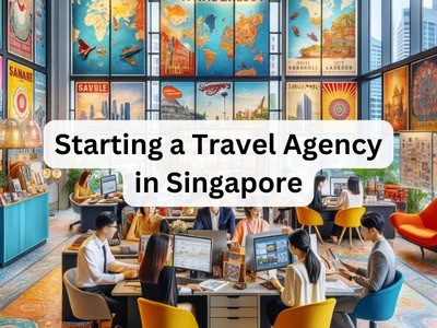 Starting a Travel Agency in Singapore