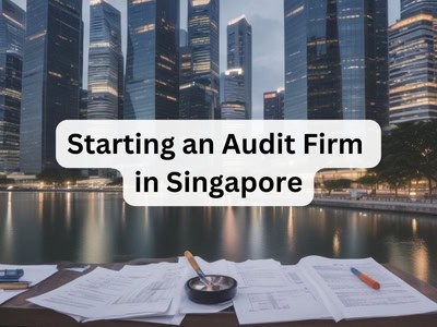 Starting an Audit Firm in Singapore