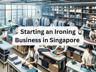 Starting an Ironing Business in Singapore