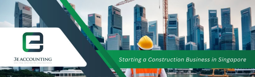 Starting a Construction Business in Singapore