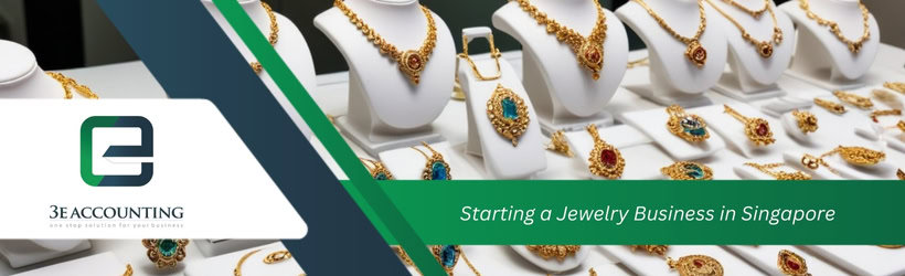 Starting a Jewelry Business in Singapore