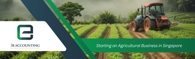 Starting an Agricultural Business in Singapore