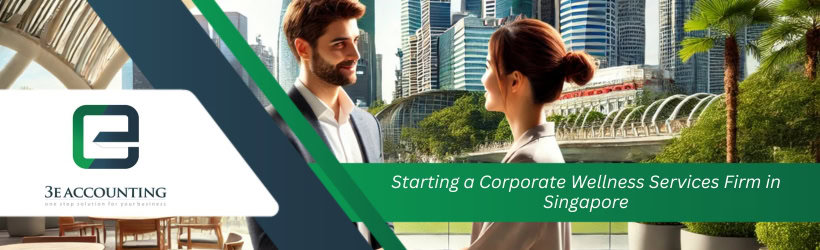 Starting a Corporate Wellness Services Firm in Singapore