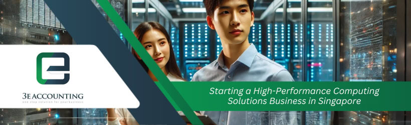 Starting a High-Performance Computing Solutions Business in Singapore