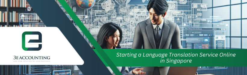 Starting a Language Translation Service Online in Singapore