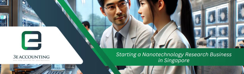 Starting a Nanotechnology Research Business in Singapore