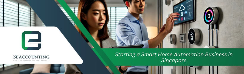 Starting a Smart Home Automation Business in Singapore