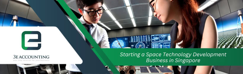 Starting a Space Technology Development Business in Singapore