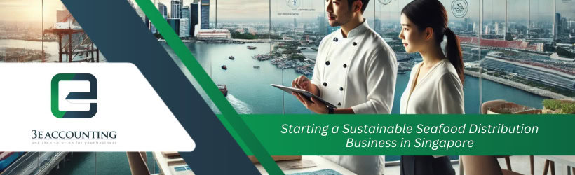 Starting a Sustainable Seafood Distribution Business in Singapore