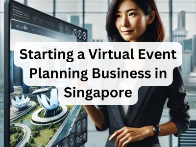 Starting a Virtual Event Planning Business in Singapore