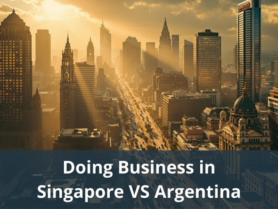 Doing Business in Singapore VS Argentina