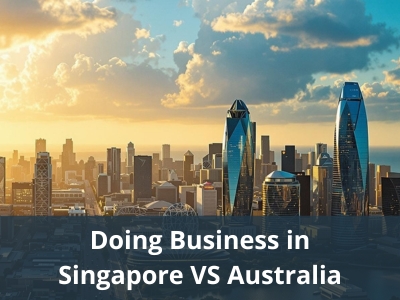 Doing Business in Singapore vs Australia