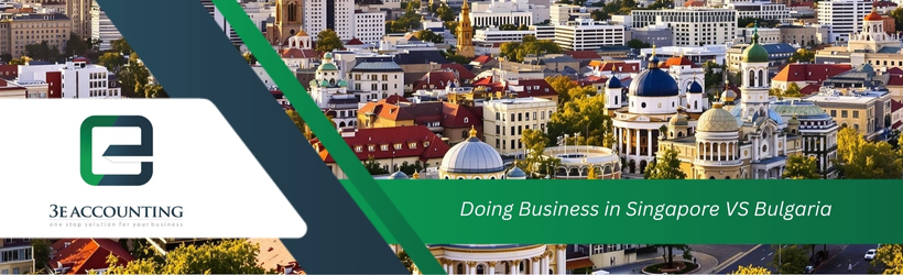 Doing Business in Singapore VS Bulgaria