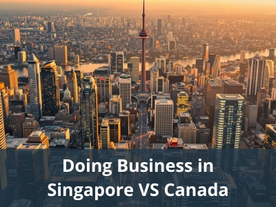 Doing Business in Singapore VS Canada