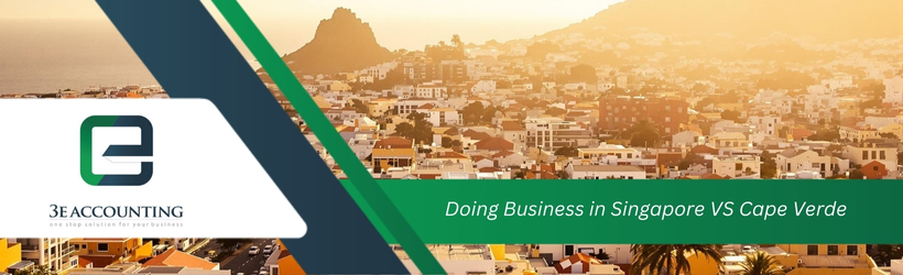 Doing Business in Singapore VS Cape Verde