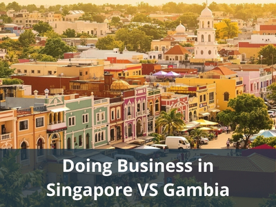 Doing Business in Singapore VS Gambia