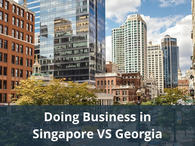 Doing Business in Singapore VS Georgia