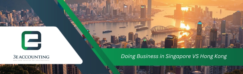 Doing Business in Singapore VS Hong Kong