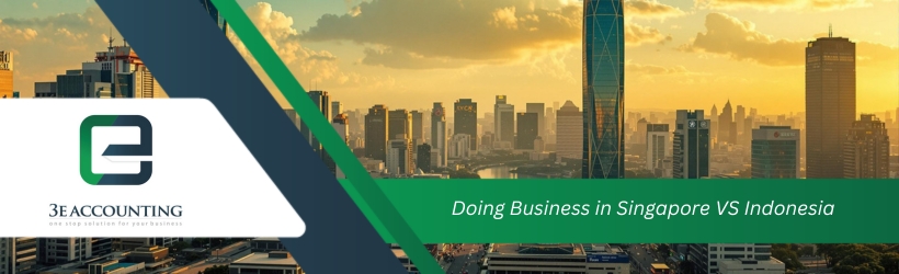 Doing Business in Singapore VS Indonesia